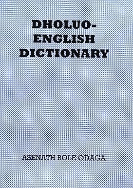 Dholuo-English Dictionary book by Asenath Bole Odaga