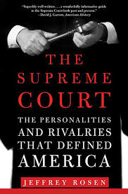 The Supreme Court: The Personalities and Rivalries That Defined America book by Jeffrey Rosen