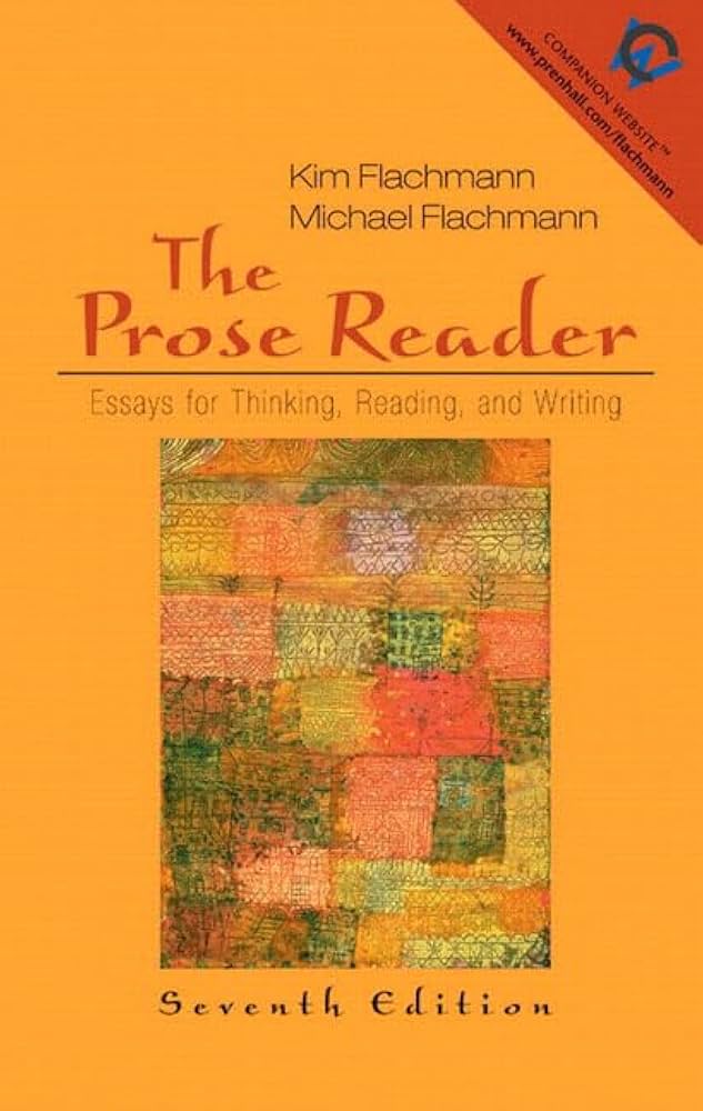The Prose Reader: Essays for Thinking, Reading and Writing book by Kim Flachmann
