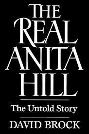 The Real Anita Hill: The untold story book by  David Brock