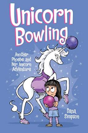 Unicorn Bowling : Another Phoebe and Her Unicorn Adventure