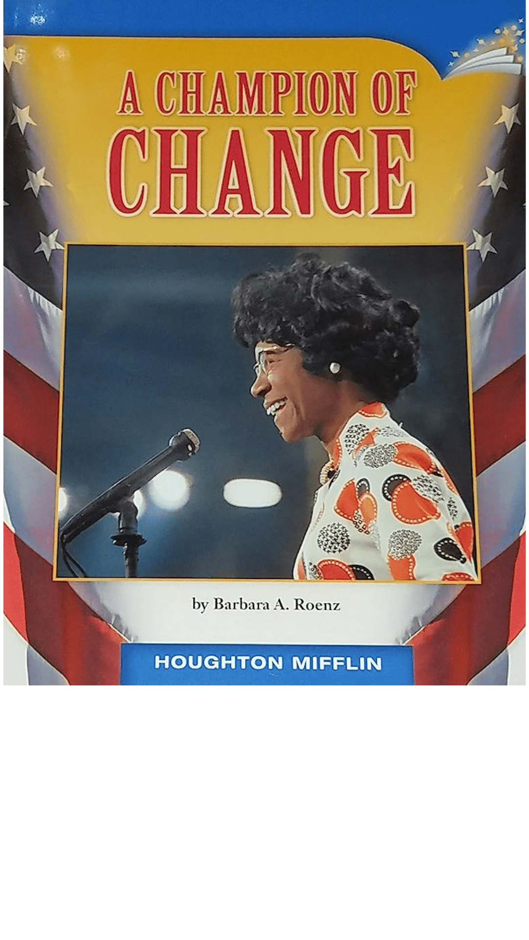 A Champion of Change by Barbara A. Roenz
