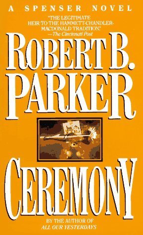 Ceremony by Robert B. Parker