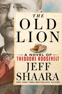 The Old Lion book by Jeff Shaara