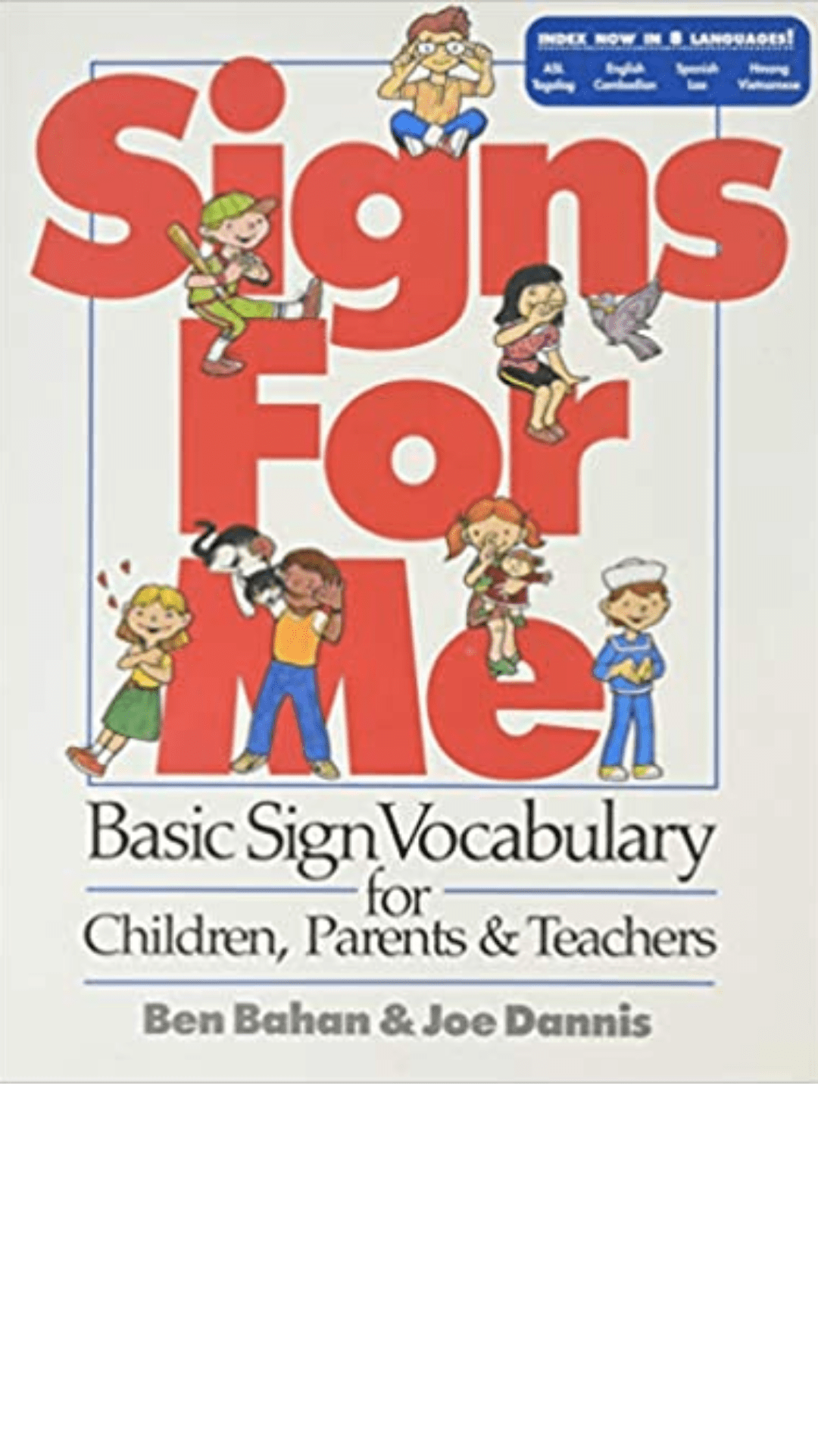 Signs for Me: Basic Signs for children, Parents and Teachers