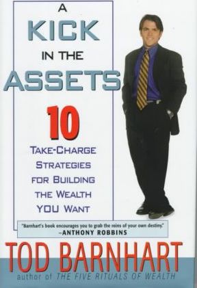A Kick in the Assets : 10 Take-Charge Strategies for Building the Wealth You Want