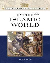 Empire of the Islamic World (Great Empires of the Past) book by Robin Santos Doak
