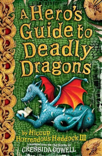How to Train Your Dragon #6: A Hero's Guide to Deadly Dragons book by Cressida Cowell