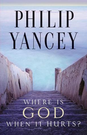 Where Is God When It Hurts? book by Philip Yancey