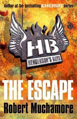 Henderson's Boys #1: The Escape book by Robert Muchamore