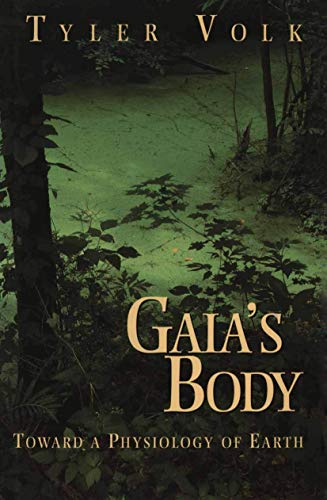 Gaia's Body: Toward a Physiology of Earth book by Tyler Volk