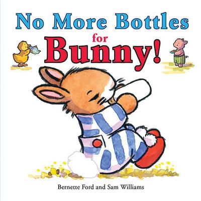 No More Bottles for Bunny! (Board Book)