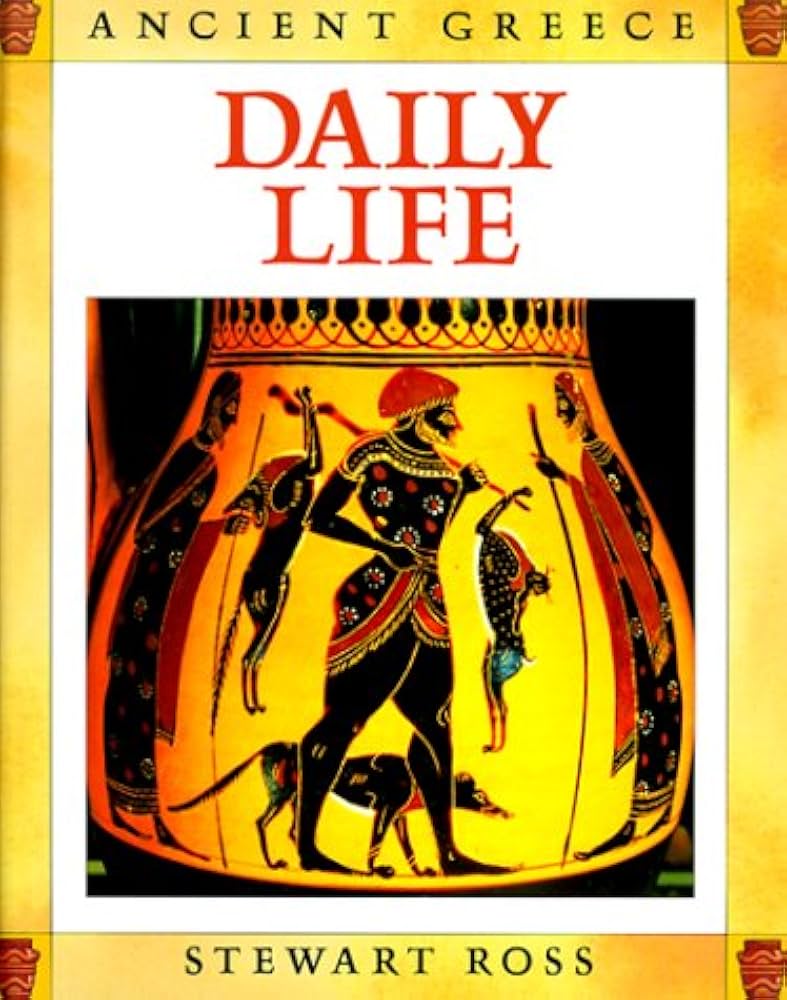 Daily Life (Ancient Greece) book by Stewart Ross