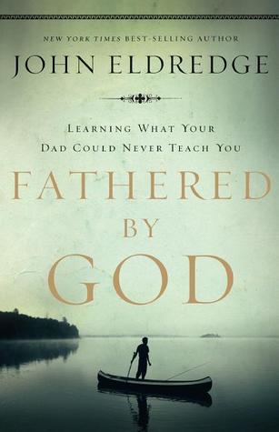 Fathered by God book by John Eldredge