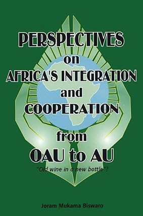 Perspectives on Africa's Integration and Cooperation from OAU to AU book by Joram Mukama Biswaro