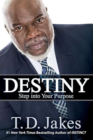 Destiny: Step into Your Purpose book by T. D. Jakes