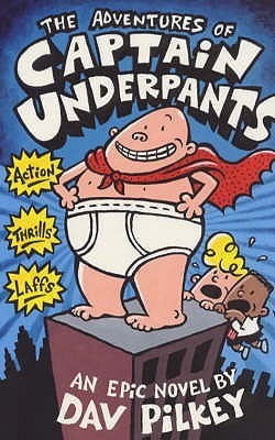 Captain Underpants #1: The Adventures of Captain Underpants book by Dav Pilkey