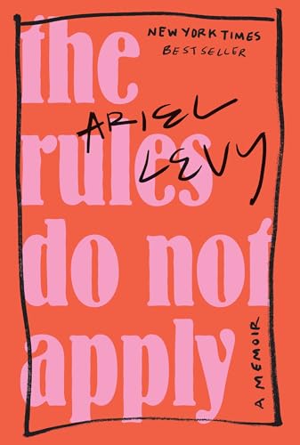 The Rules Do Not Apply book by Ariel Levy