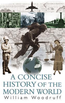 A Concise History of the Modern World book by William Woodruff