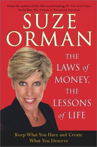 The Laws of Money, The Lessons of Life: Keep What You Have and Create What You Deserve book by Suze Orman