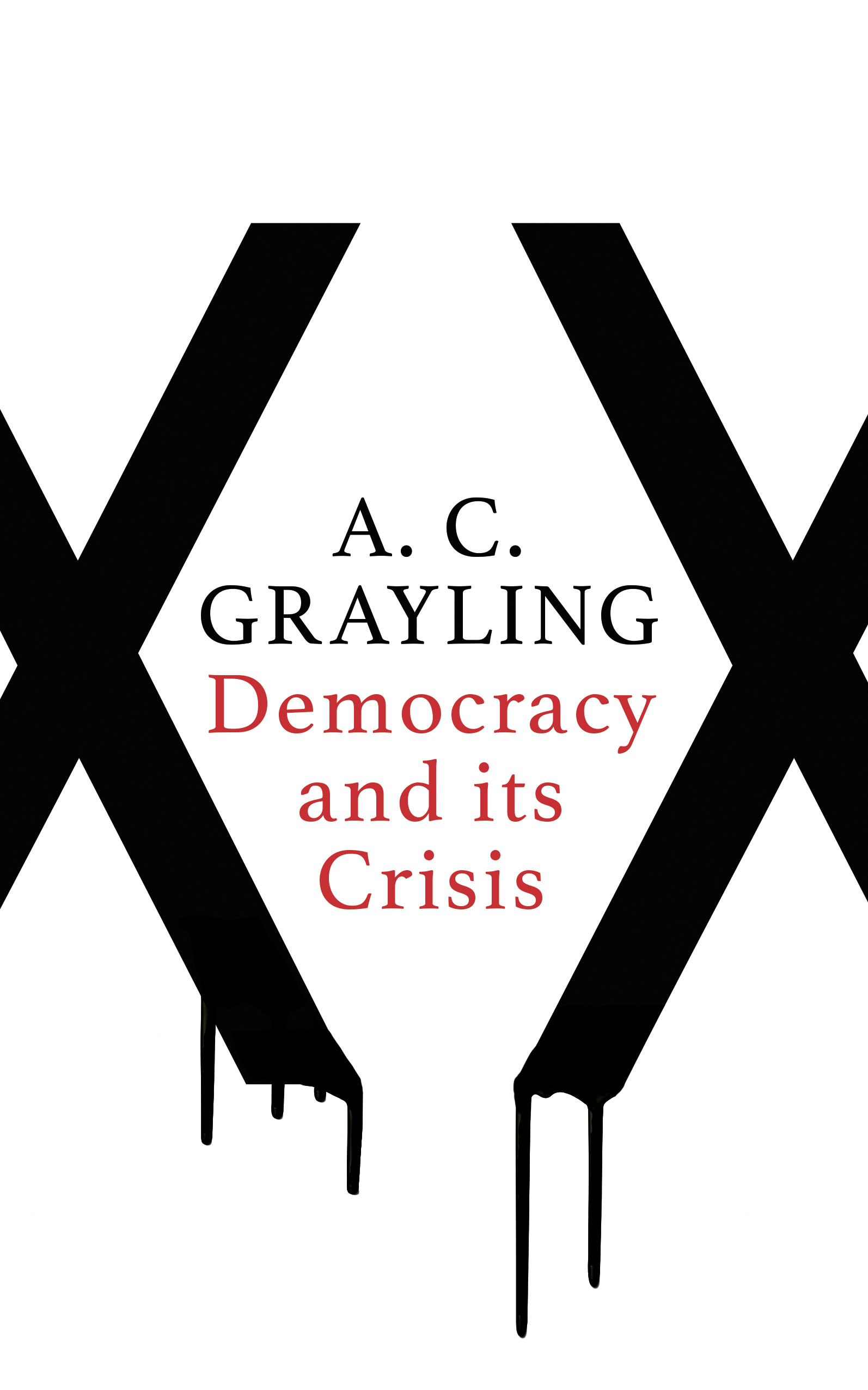 Democracy and Its Crisis book by A.C. Grayling