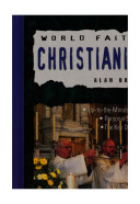 World Faith: Christianity book by Alan Brown