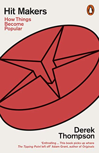 Hit Makers: How Things Become Popular book by Derek Thompson