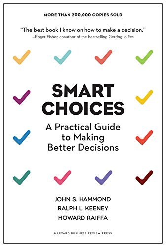 Smart Choices: A Practical Guide to Making Better Decisions book by John S. Hammond