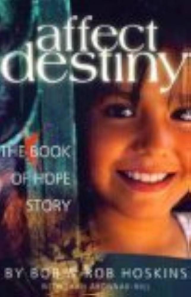 Affect Destiny: The Book of Hope Story book by Bob Hoskins