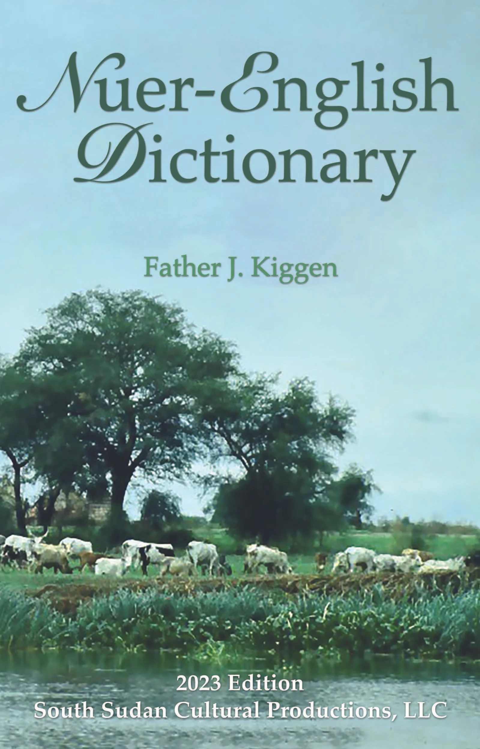Nuer-English Dictionary book by Rev. J. Kiggen