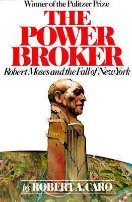 The Power Broker: Robert Moses and the Fall of New York book by Robert A. Caro