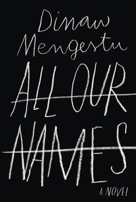 All Our Names book by Dinaw Mengestu