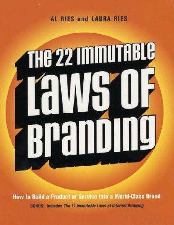 The 22 Immutable Laws of Branding:How to Build a Product or Service Into a World-Class Brand by  Al Ries