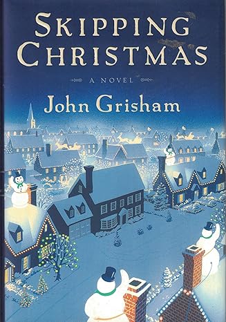 Skipping Christmas: A Novel by John Grisham