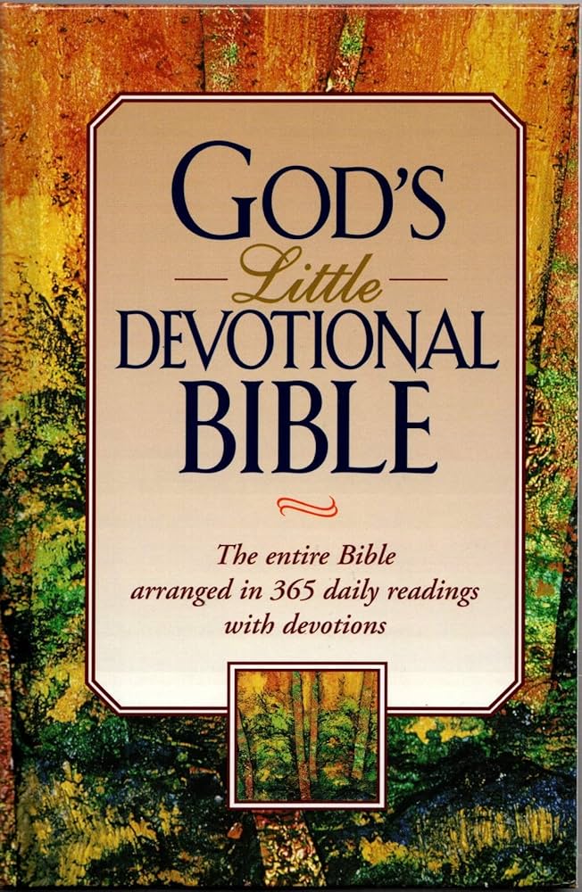 God's Little Devotional Bible : The Entire Bible Arranged in 365 Daily Readings with Devotions