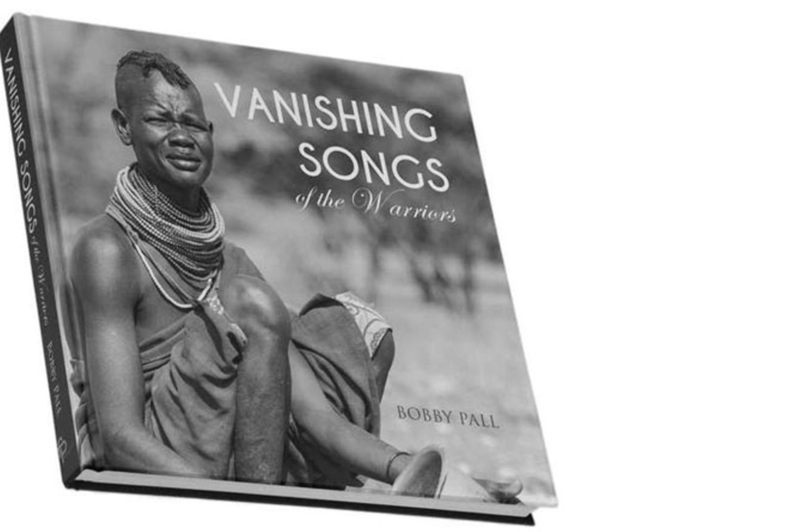 Vanishing Songs of the Warriors book by Bobby Pall