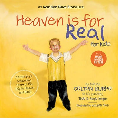 Heaven is for Real for Kids : A Little Boy's Astounding Story of His Trip to Heaven and Back