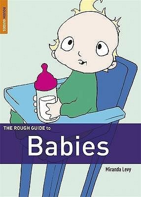The Rough Guide to Babies book by Miranda Levy