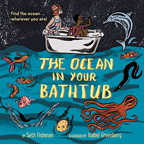 The Ocean in Your Bathtub book by Seth Fishman