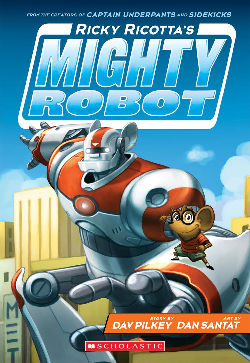 Ricky Ricotta's Mighty Robot book by Dav Pilkey