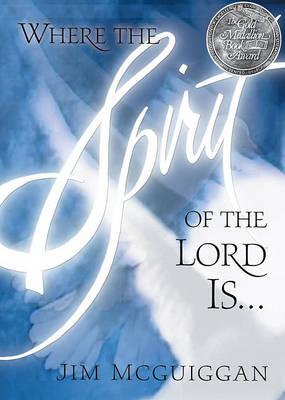 Where the Spirit of the Lord is . . .
