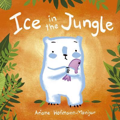 Ice in the Jungle by Ariane Hofmann-Maniyar