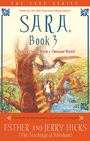 Sara #3: A Talking Owl Is Worth a Thousand Words! book by Esther Hicks