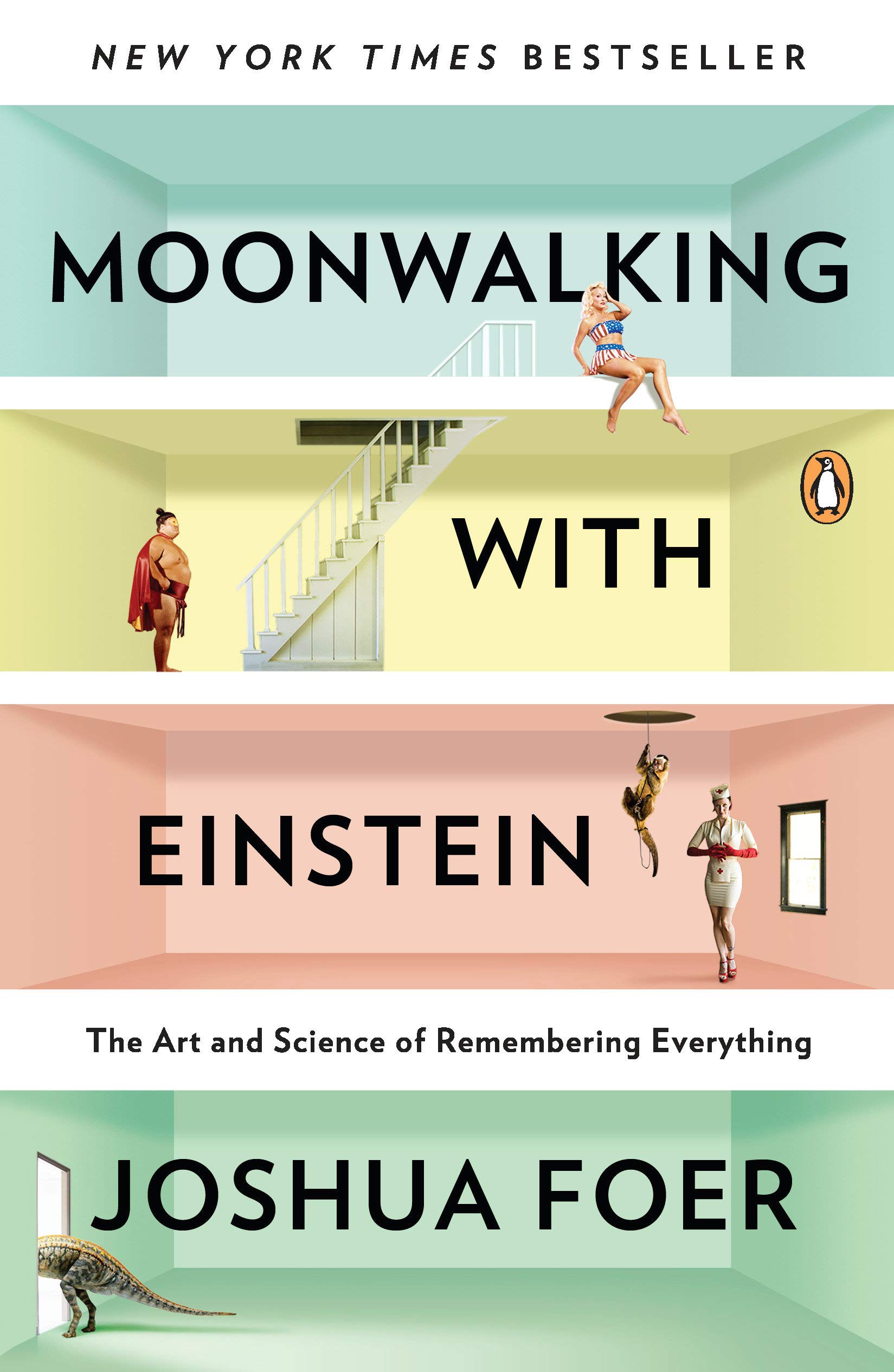 Moonwalking with Einstein: The Art and Science of Remembering Everything book by Joshua Foer