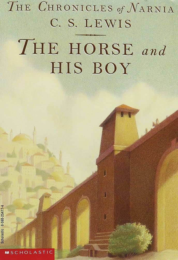 The Chronicles of Narnia (Publication Order) #5:  The horse and his boy