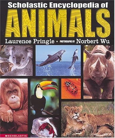 Scholastic Encyclopedia Of Animals book by Laurence Pringle