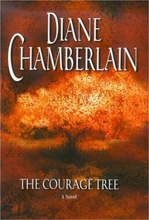 The Courage Tree by Diane Chamberlain