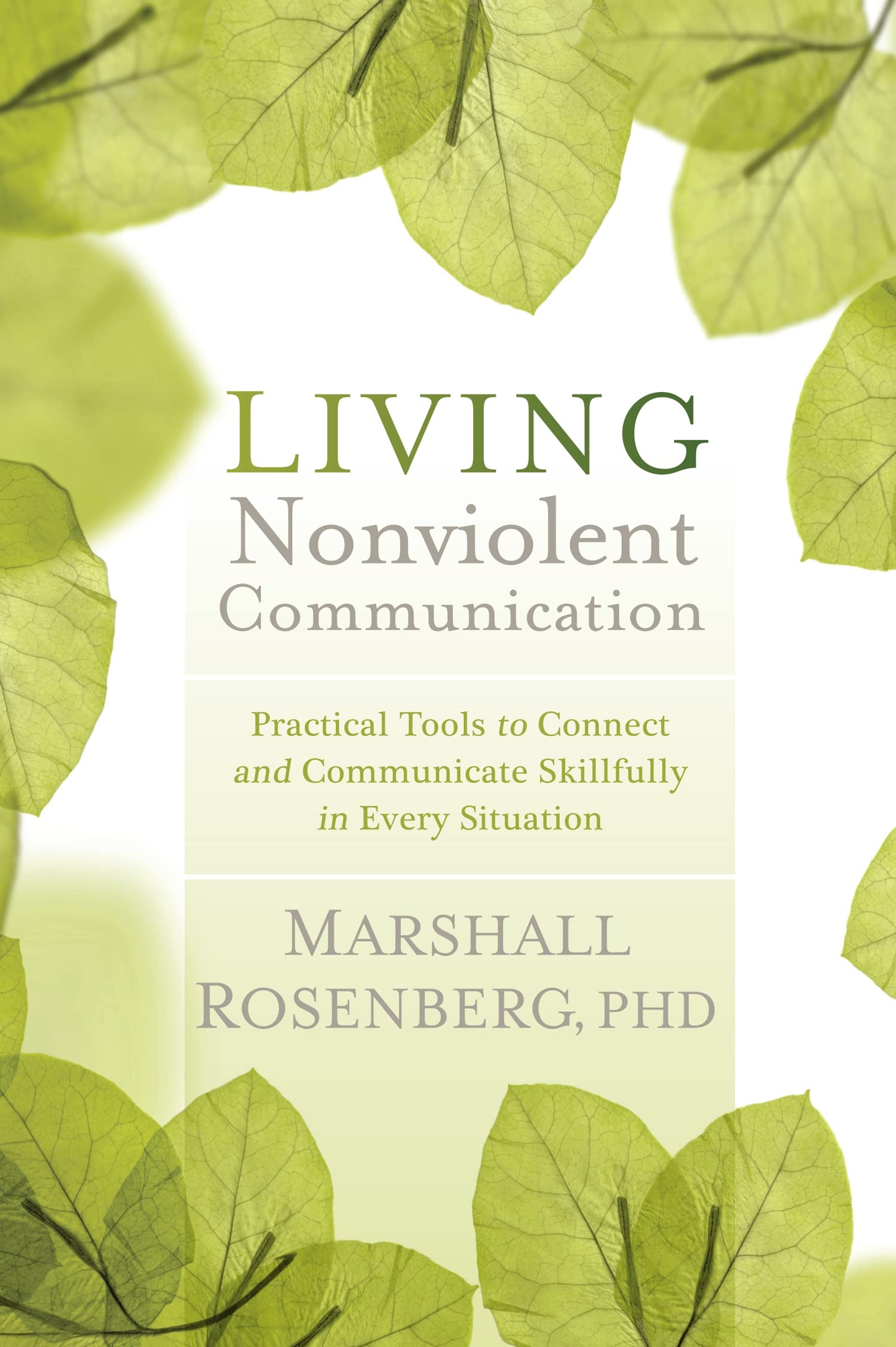 Living Nonviolent Communication: Practical Tools to Connect and Communicate Skillfully in Every Situation book by Marshall B. Rosenberg