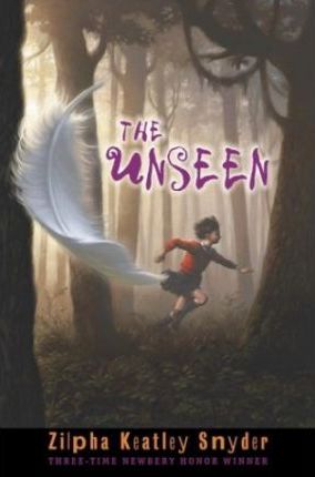 The Unseen by Zilpha Keatley Snyder