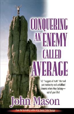 Conquering an Enemy Called Average book by John Mason